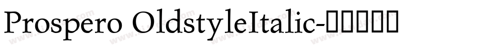 Prospero OldstyleItalic字体转换